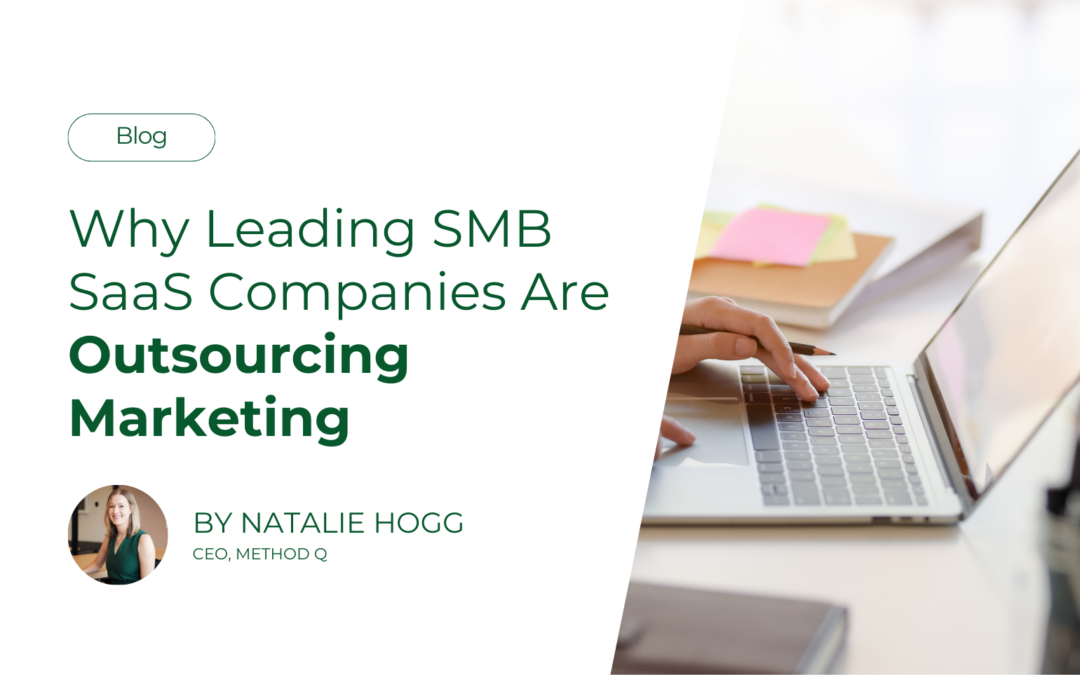 Leading SMB SaaS Companies Are Outsourcing Marketing: Here’s Why