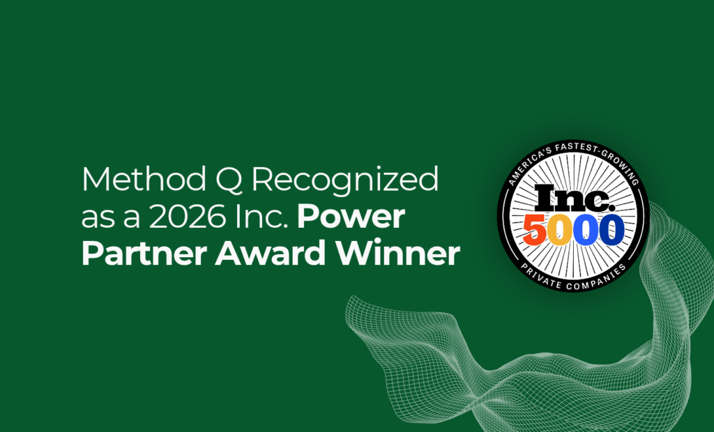 Method Q Recognized as a 2026 Inc. Power Partner Award Winner